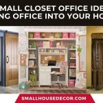 13 Small Closet Office Ideas: - Bring Office Into Your Home