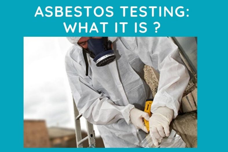 Asbestos Testing What It Is And How It Helps You In House Renovating   Asbestos Testing What It Is And How It Helps You In House Renovating In 2022 788x525 