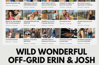Wild Wonderful Off-Grid Erin & Josh Net Worth 2022