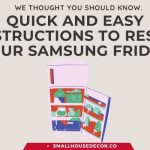 Quick and Easy Instructions to Reset Your Samsung Fridge