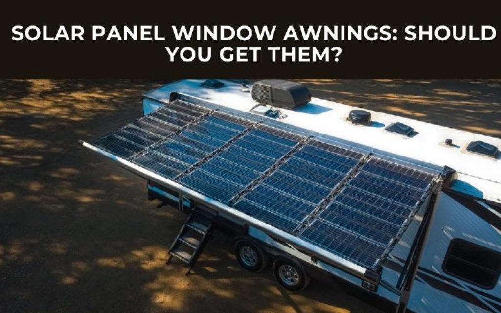 Solar Panel Window Awnings in RV