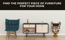 Find the Perfect Piece of Furniture for Your Home